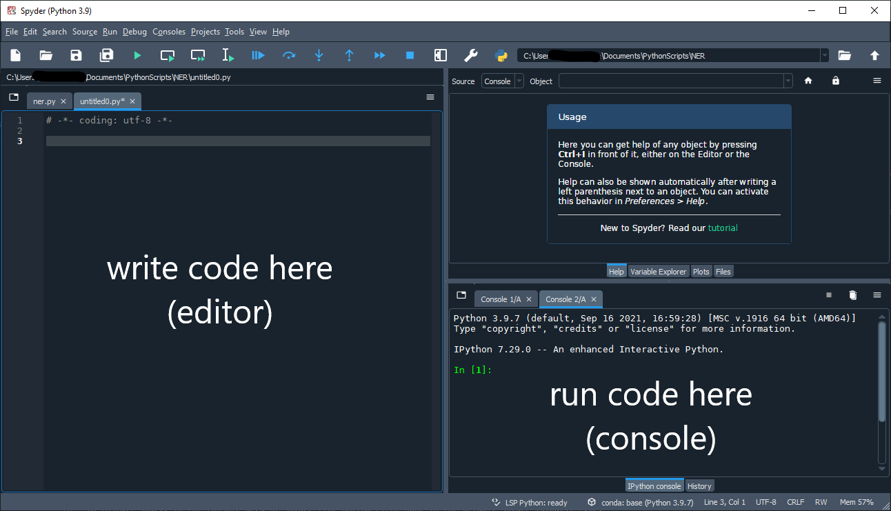 a screenshot of the Spyder IDE at launch with text highlighting the different sections of the IDE. 'write code here (editor)' on the left hand side, and 'run code here (console)' on the bottom right hand side